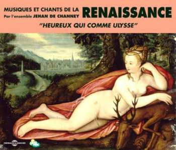 Album Ensemble Jehan De Channey: Renaissance: Musique Et Chants