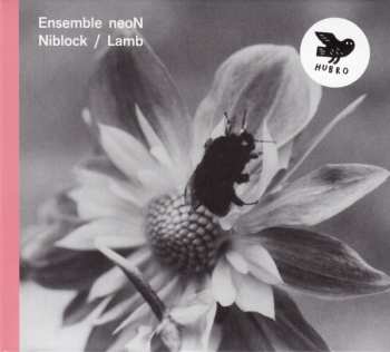 Album Ensemble neoN: Niblock / Lamb