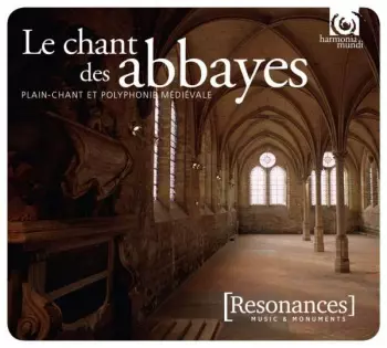 Le Chant Des Abbayes (Plain-Chant Et Polyphonie Médiévale) 