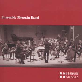 Album Ensemble Phoenix Basel / Henneberger: Interpreten