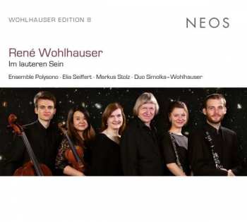 Album Ensemble Polysono/seiffer: Im Lauteren Sein Für Sopran,bariton,flöte,klarinette,violine,cello