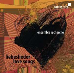 Album ensemble recherche: Liebeslieder / Love Songs