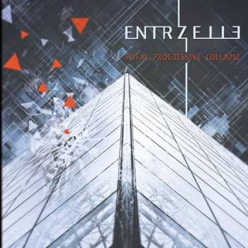 Album Entrzelle: Total Progressive Collapse 