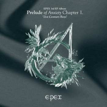 CD Epex: Prelude of Anxiety Chapter 1. '21st Century Boys'