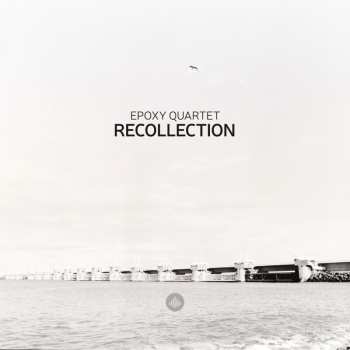 Album Epoxy Quartet: Recollection