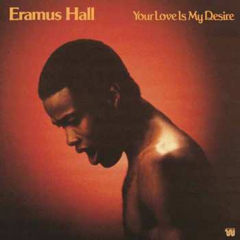 LP Eramus Hall: Your Love Is My Desire