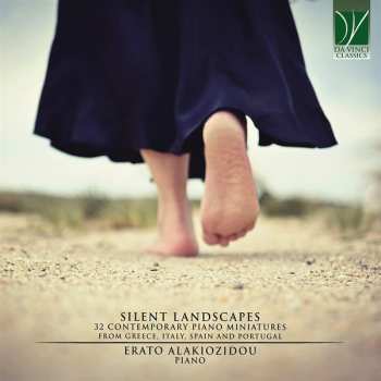 Album Erato Alakiozidou: Silent Landscapes (32 Contemporary Piano Miniatures From Greece, Italy, Spain And Portugal)