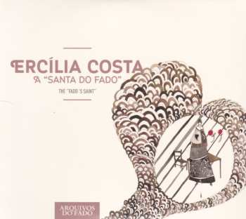 CD Ercília Costa: A "Santa Do Fado" (The "Fado's Saint")