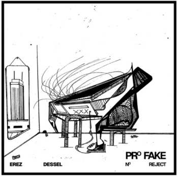 Album Erez Dessel: Pro Fake No Reject