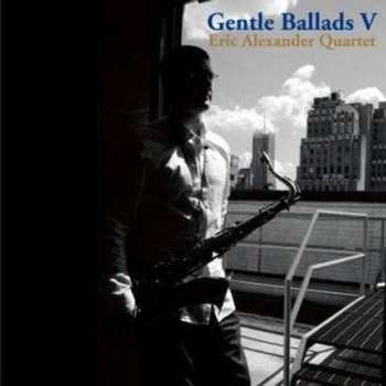 LP Eric Alexander Quartet: Gentle Ballads V