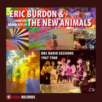 CD Eric Burdon & The Animals: Complete Broadcasts III - BBC Radio Sessions 1967-1968