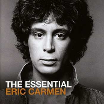 Album Eric Carmen: The Essential Eric Carmen