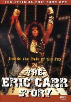 Album Eric Carr: The Eric Carr Story: Inside The Tale Of The Fox