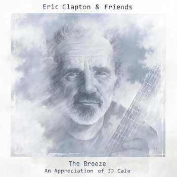 2CD/Dobozkészlet Eric Clapton & Friends: The Breeze (An Appreciation Of JJ Cale) DLX