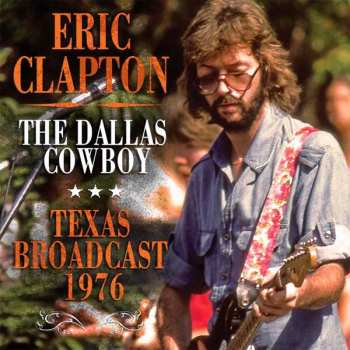 CD Eric Clapton: The Dallas Cowboy