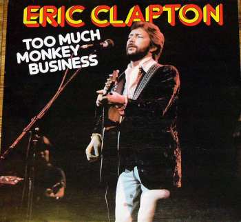 Album Eric Clapton: Too Much Monkey Business