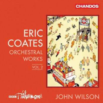 CD John Wilson: Orchestral Works Vol. 2