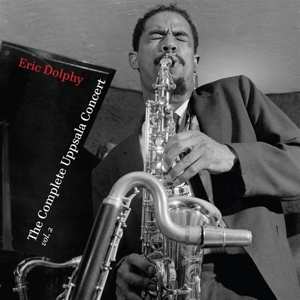 Album Eric Dolphy: The Uppsala Concert Vol. 2