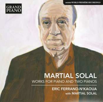 CD Martial Solal: Martial Solal - Works For Piano And Two Pianos