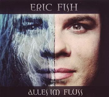 Eric Fish: Alles Im Fluss
