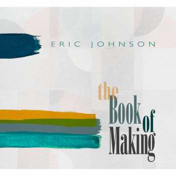 LP Eric Johnson: The Book Of Making (ltd.black Vinyl)