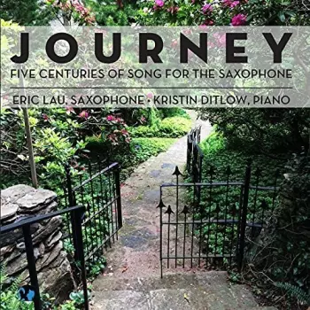 Journey (Five Centuries Of Song For The Saxophone)
