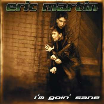 Album Eric Martin: I'm Goin' Sane