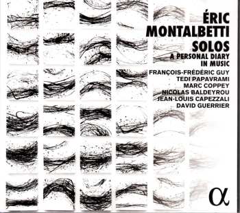 Album Eric Montalbetti: Solos - A Personal Diary In Music