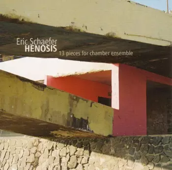 Henosis: 13 Pieces For Chamber Ensemble