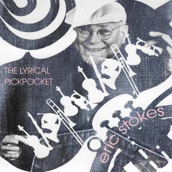 Album Eric Stokes: The Lyrical Pickpocket