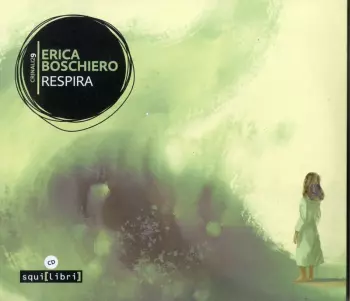 Erica Boschiero: Respira