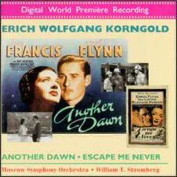 Album Erich Wolfgang Korngold: Another Dawn / Escape Me Never