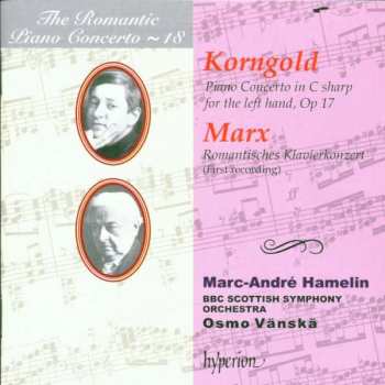 Album Erich Wolfgang Korngold: Piano Concerto In C Sharp For The Left Hand, Op 17 / Romantisches Klavierkonzert (First Recording)