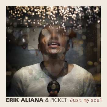 Album Erik Aliana & Picket: Just My Soul
