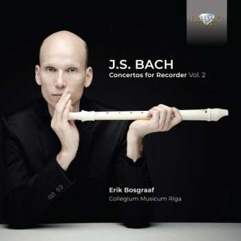 CD Johann Sebastian Bach: Concertos for Recorder, Vol. 2