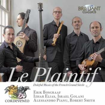 Album Erik Bosgraaf: Le Plaintif - Doleful Music For The French Grand Siècle