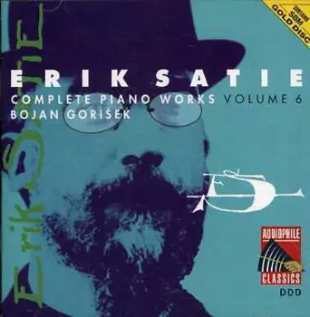 Erik Satie: Complete Piano Works Volume 6