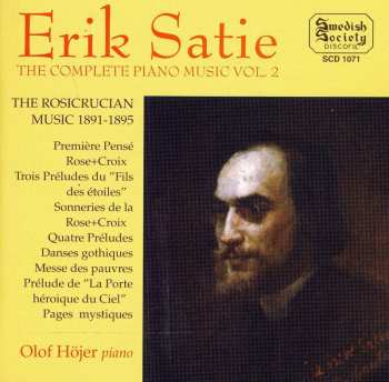 Album Erik Satie: The Complete Piano Music Vol. 2 (The Rosicrucian Music 1891-1895)