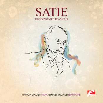 Album Erik Satie: Trois Poemes D'amour