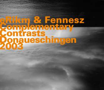 Album Fennesz: Complementary Contrasts • Donaueschingen 2003