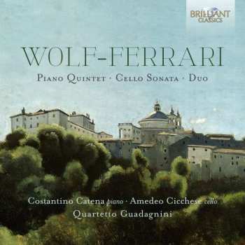 CD Ermanno Wolf-Ferrari: Piano Quintet · Cello Sonata · Duo