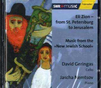 CD Jascha Nemtsov: GERINGAS, David / NEMTSOV, Jascha: Eli Zion - From St. Petersburg to Jerusalem
