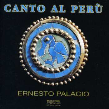 Album Ernesto Palacio: Canto Al Perù
