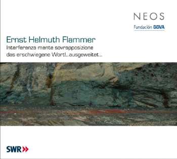 Album Ernst Helmuth Flammer: Interferenza Mente Sovrapposizione / Das Erschwiegene Wort!…Ausgeweitet…