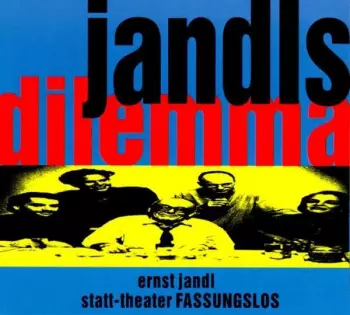 Ernst Jandl: Jandls Dilemma