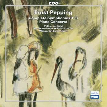 Album Werner Andreas Albert: Complete Symphonies 1-3 • Piano Concerto