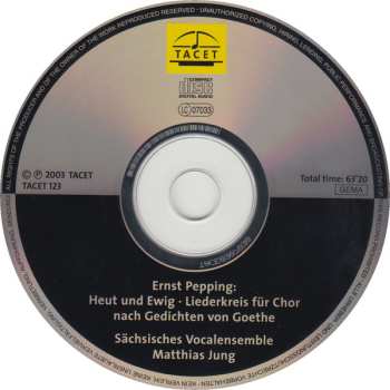 CD Ernst Pepping: Heut Und Ewig - Liederkreis Für Chor Nach Gedichten Von Goethe