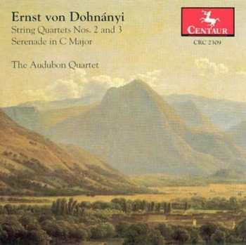 Album Ernst von Dohnányi: String Quartets Nos. 2 And 3 / Serenade In C Major