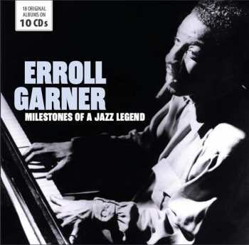 10CD/Dobozkészlet Erroll Garner: Milestones Of A Jazz Legend