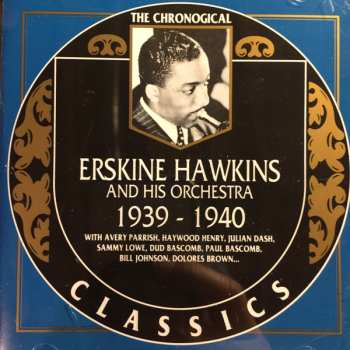 CD Erskine Hawkins And His Orchestra: 1939-1940